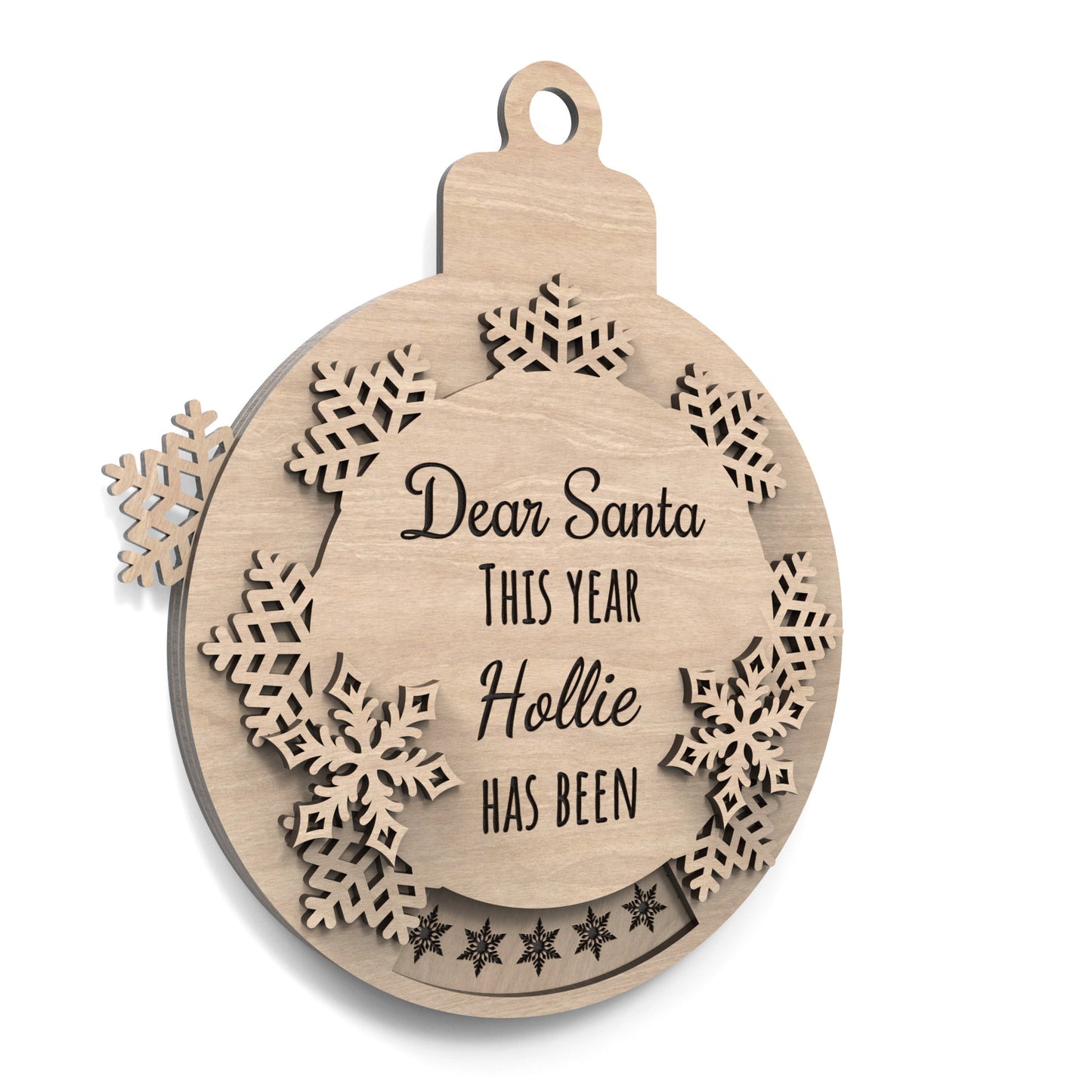 Naughty or Nice Christmas bauble made from our laser cutting files and available for digital download. Features a rotating snowflake that alternates between 'Nice' and 'Naughty' through a cut-out window. Includes the phrase 'Dear Santa, This Year,' space for a personalized name, and 'Has Been' followed by 'Naughty' or 'Nice'.