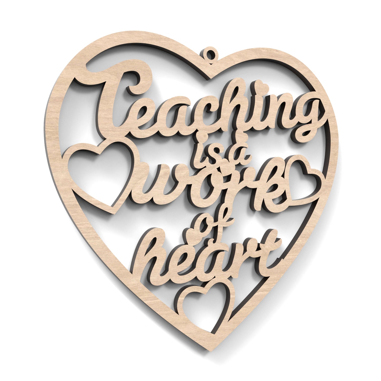 A Teacher Appreciation Heart with "teaching is a work of heart" cut out of the centre, made from our laser cutting files and available for digital download.